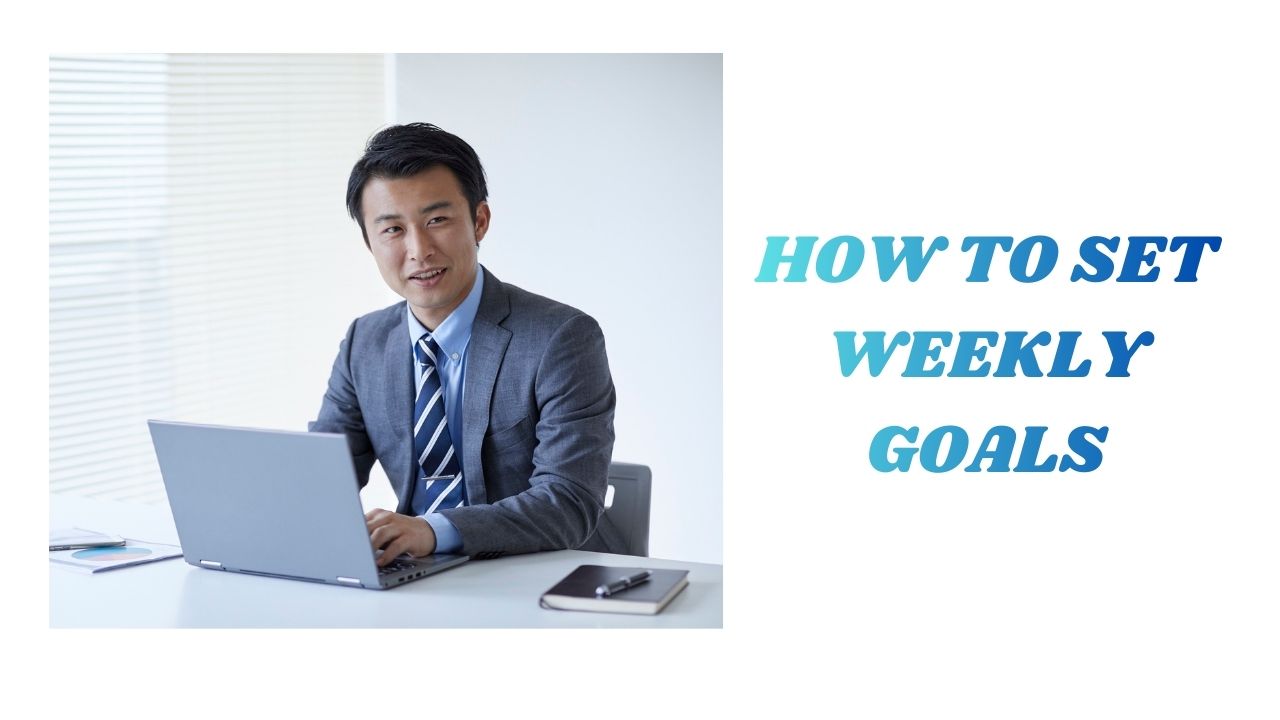 Master Your Week  The Ultimate Guide to Setting Weekly Goals