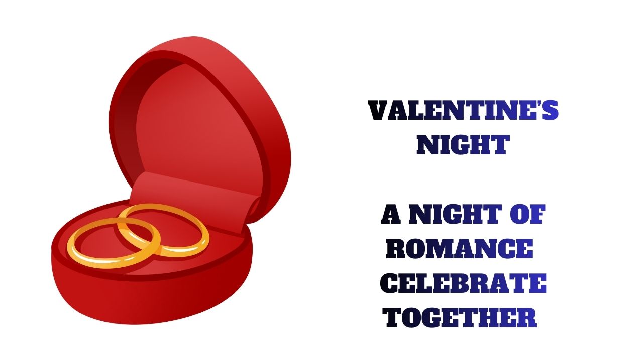 Valentine's Night A Night of Romance