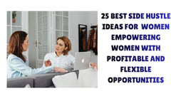 25 Best Side Hustles for Women