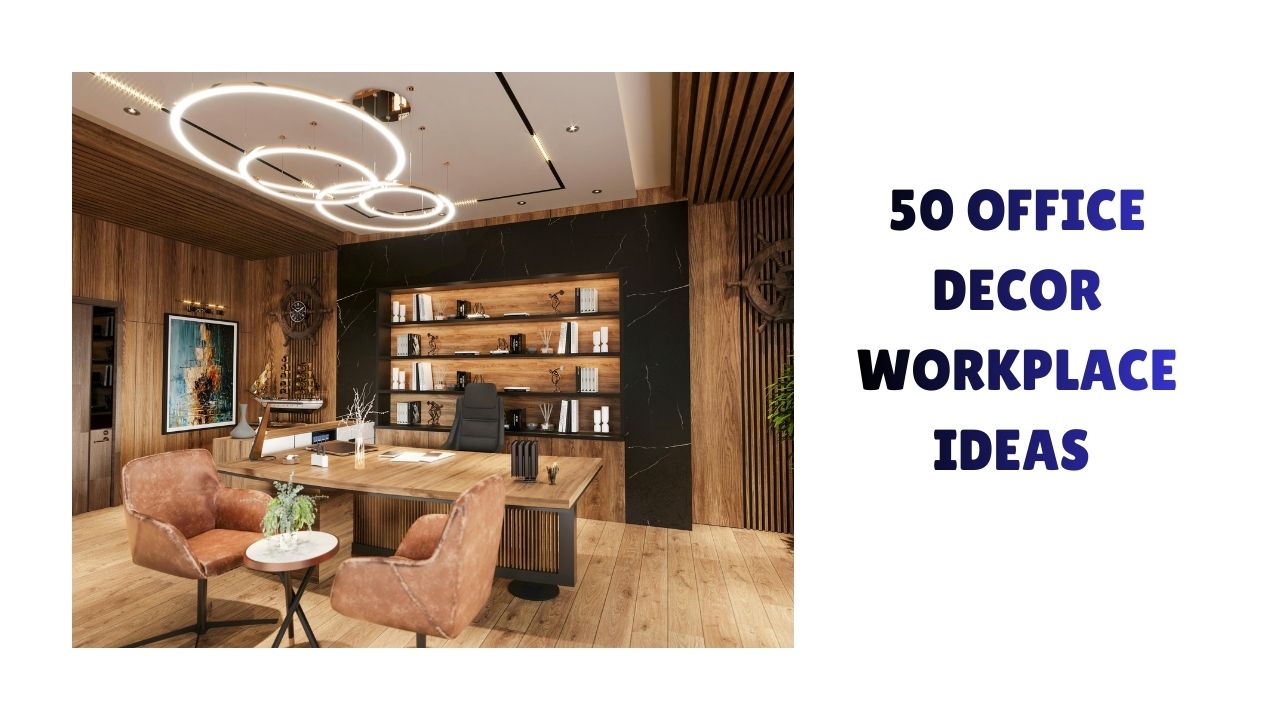 50 Office Decor Workplace Ideas