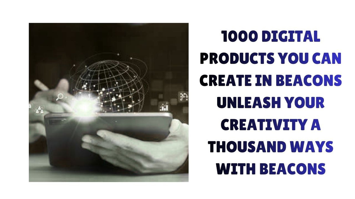 1000 Digital Products You Can Create in Beacons