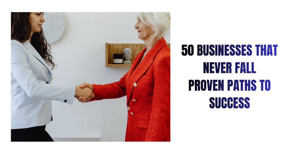 50 Businesses That Never Fail