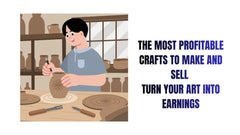 The Most Profitable Craft to Make and Sell