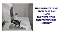 High-Income Self-Employment Earn $100K