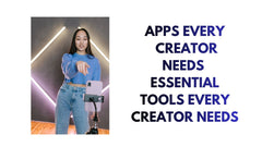 Essential Apps Every Creator Needs for Success
