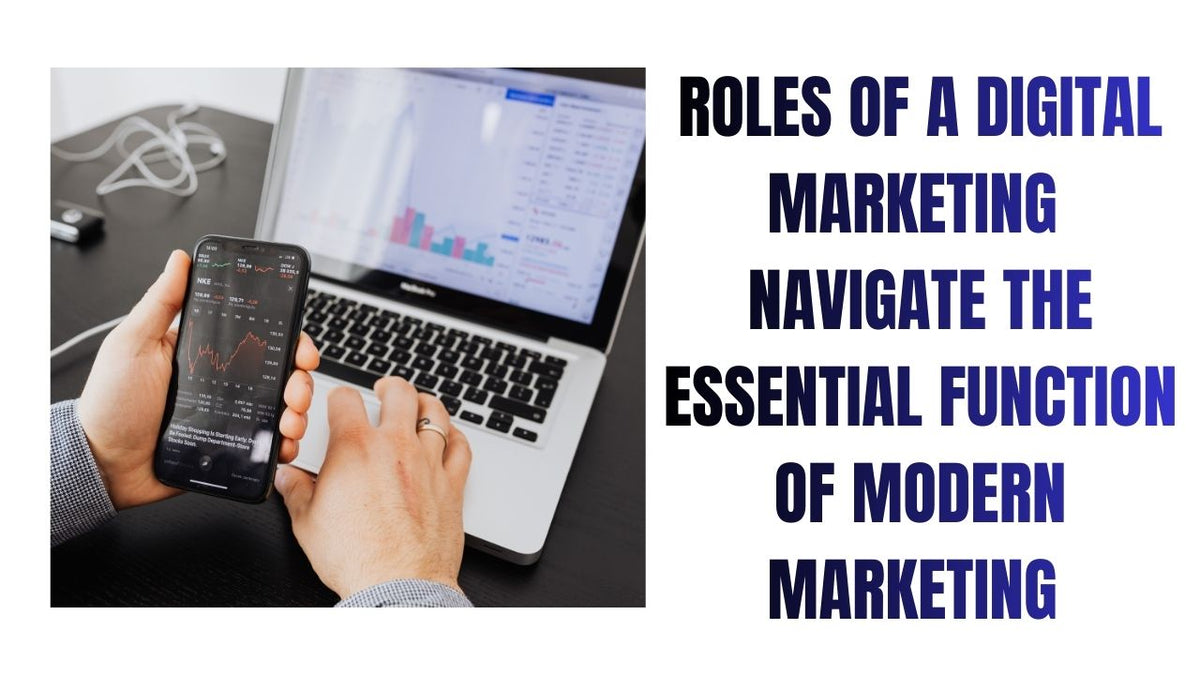 Mastering Digital Marketing Key Roles Explained