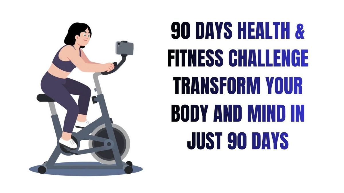 90 Day Health & Fitness Challenge Transform Your Body & Mind