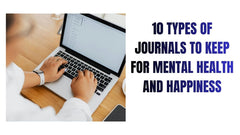 10 Journal for Mental Health & Happiness