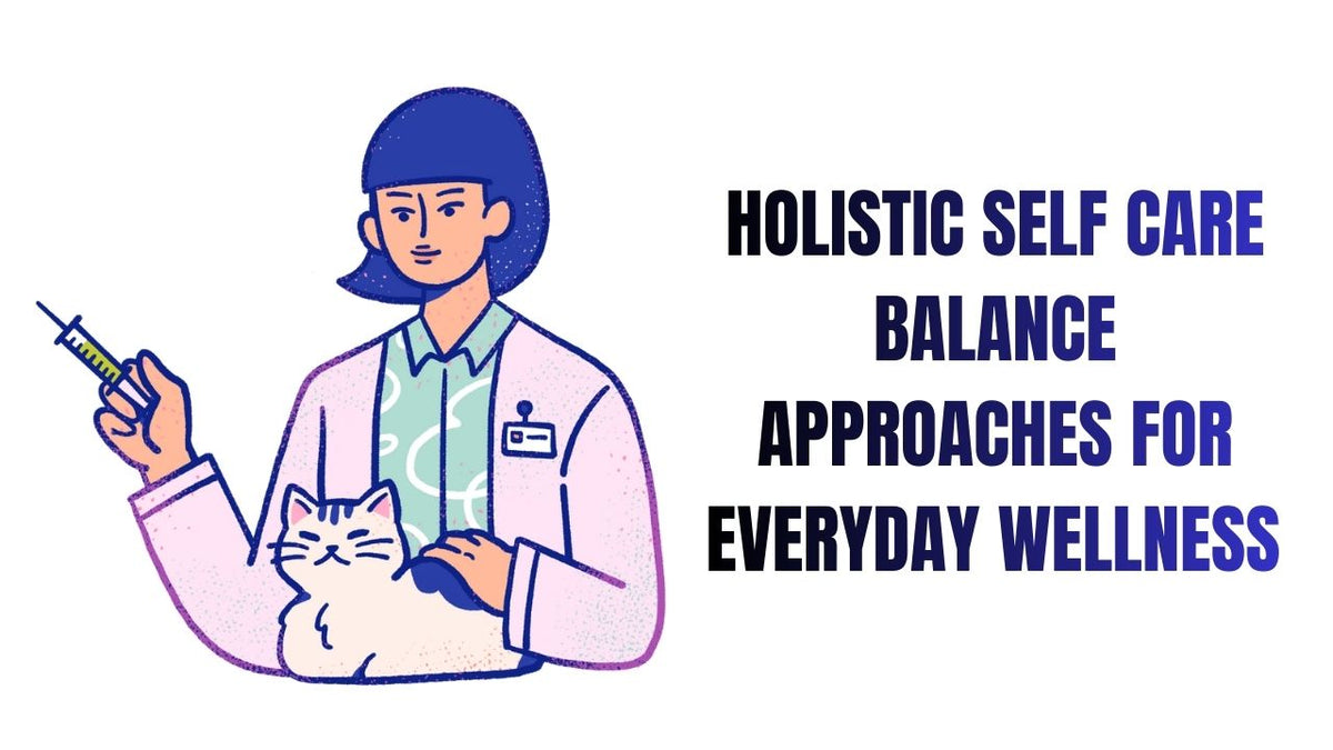 Holistic Self-Care Embrace Wellness
