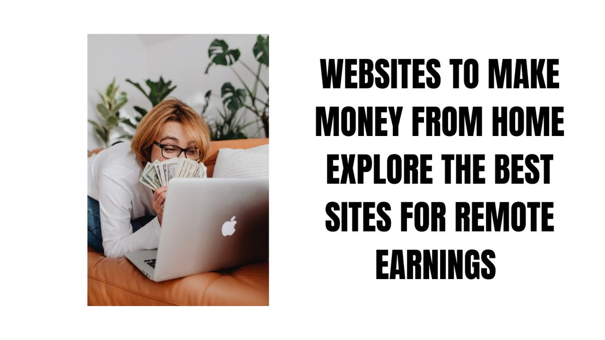 Websites to Make Money from Home