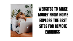 Websites to Make Money from Home