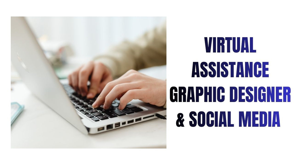 Virtual Assistant Graphic Designer and Social Media
