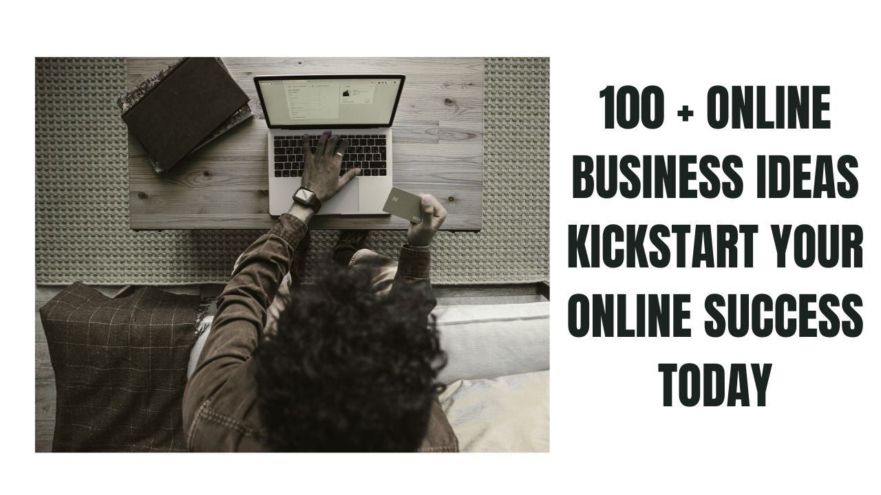100+ Online Business Ideas