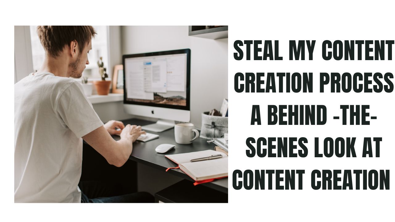 Steal My Content Creation Process