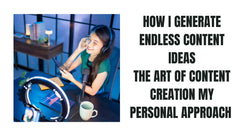 How I Generate Endless Content Ideas