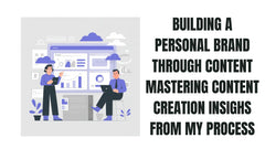 Building a Personal Brand Through Content