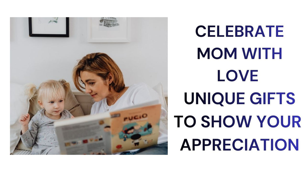 Celebrate Mom with Love
