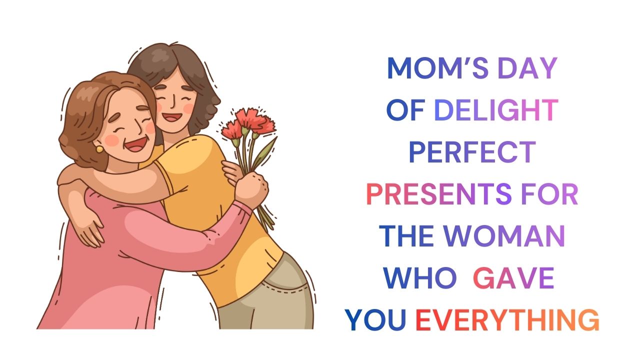 Mom's Day of Delight