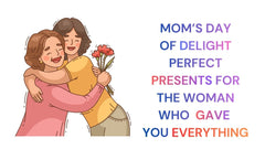 Mom's Day of Delight