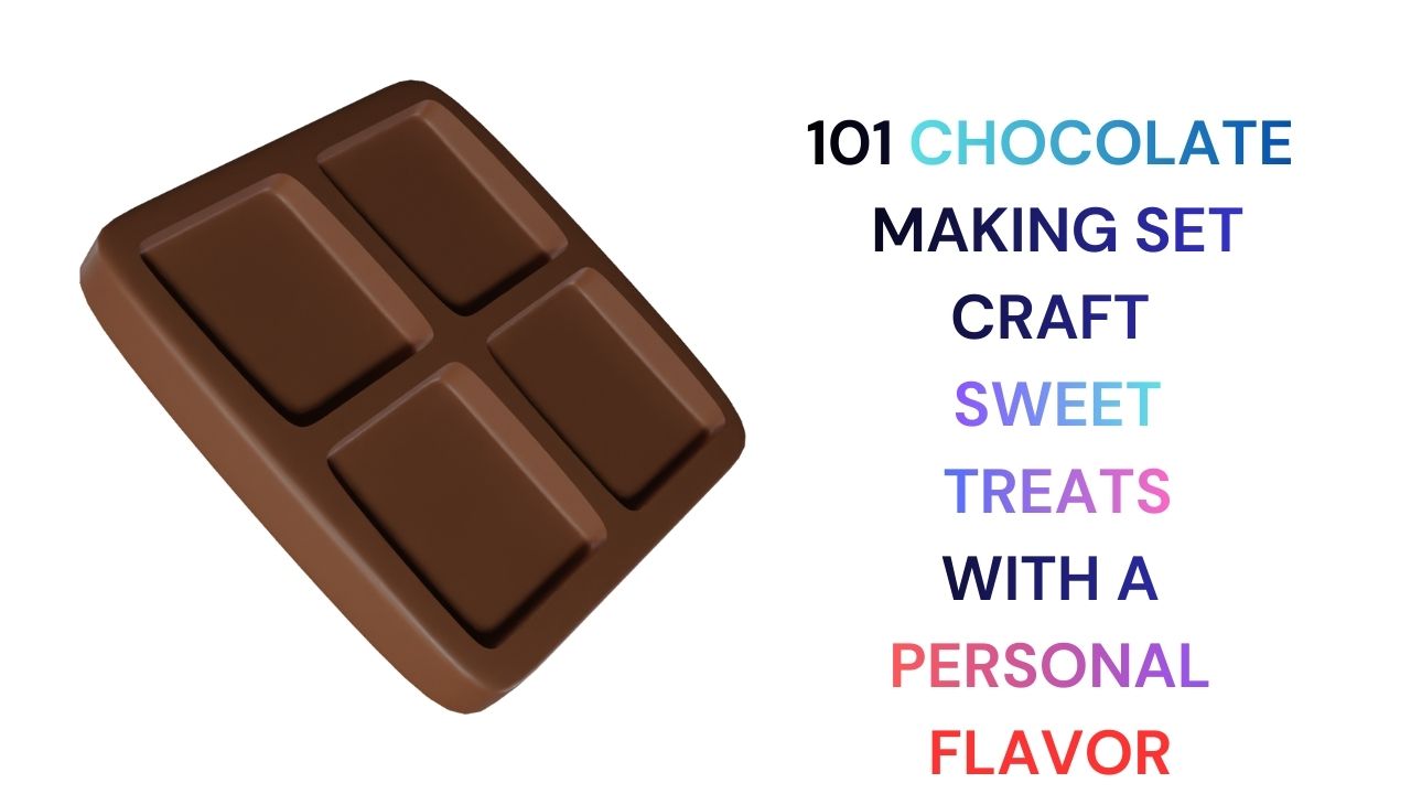 101 Chocolate Making Set