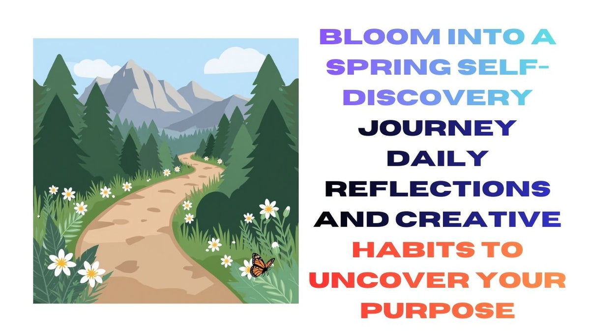 Bloom into a Spring Self-Discovery Journey