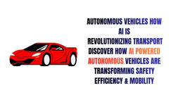 Autonomous Vehicles How AI is Revolutionizing Transport