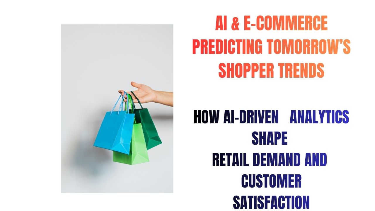 AI & E-Commerce Predicting Tomorrow's Shopper Trends