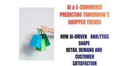 AI & E-Commerce Predicting Tomorrow's Shopper Trends