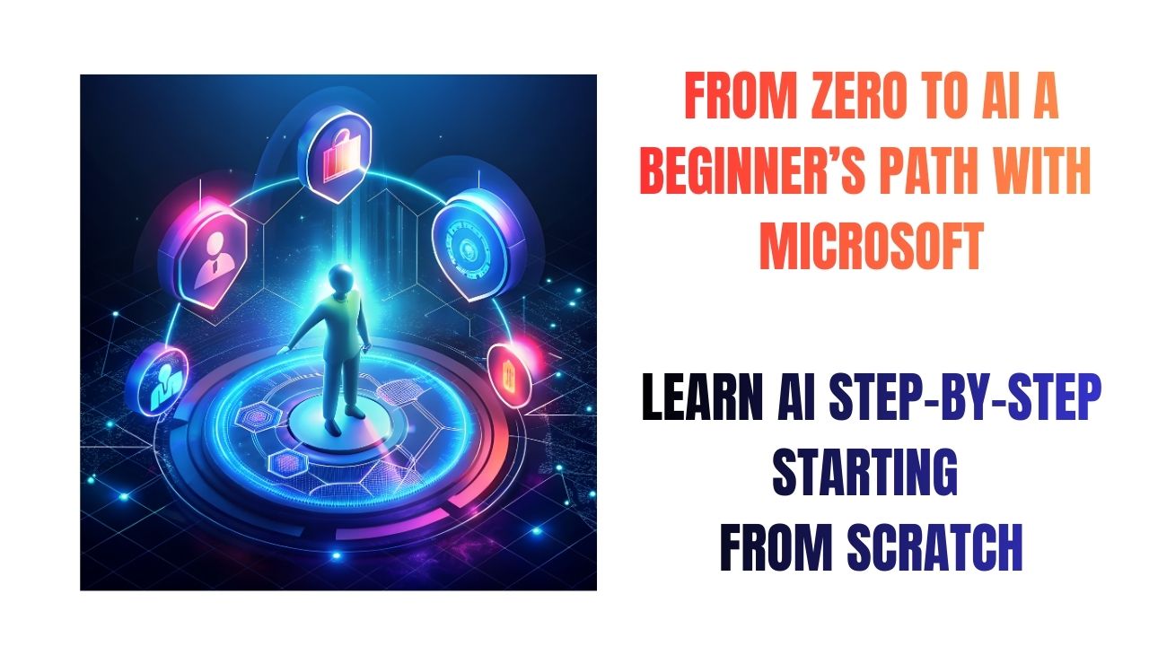 From Zero to AI A Beginner's Guide with Microsoft