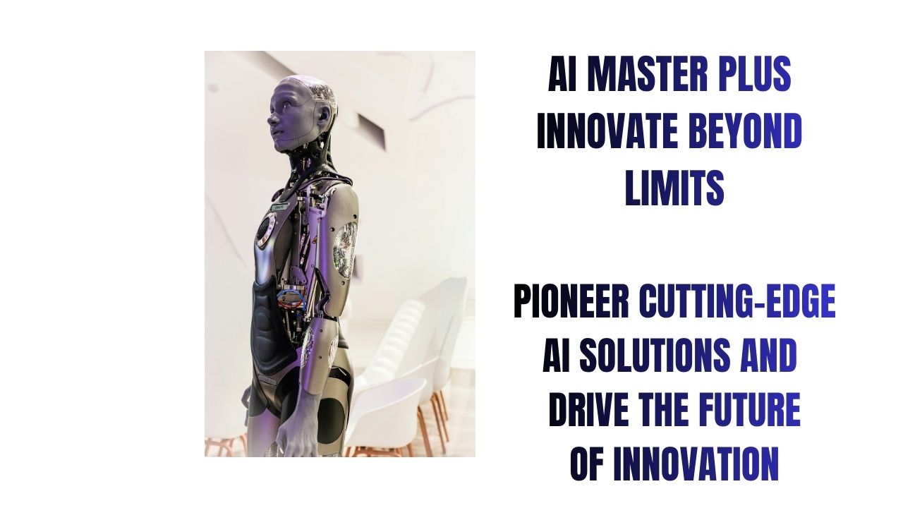 AI Master Plus Innovate Beyond Limits
