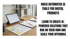 Build Automated AI Tools for Digital Products