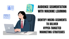 Precision Targeting with Machine Learning