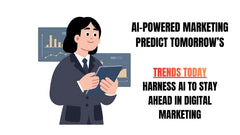 AI-Powered Marketing Predict Tomorrow
