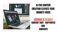 AI for Content Creation Elevate Your Brand's Voice