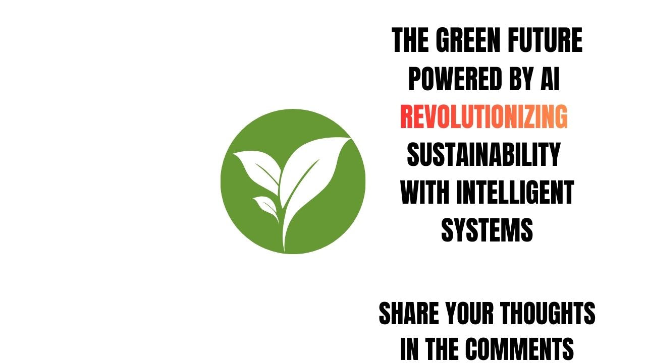 The Green Future Powered by AI