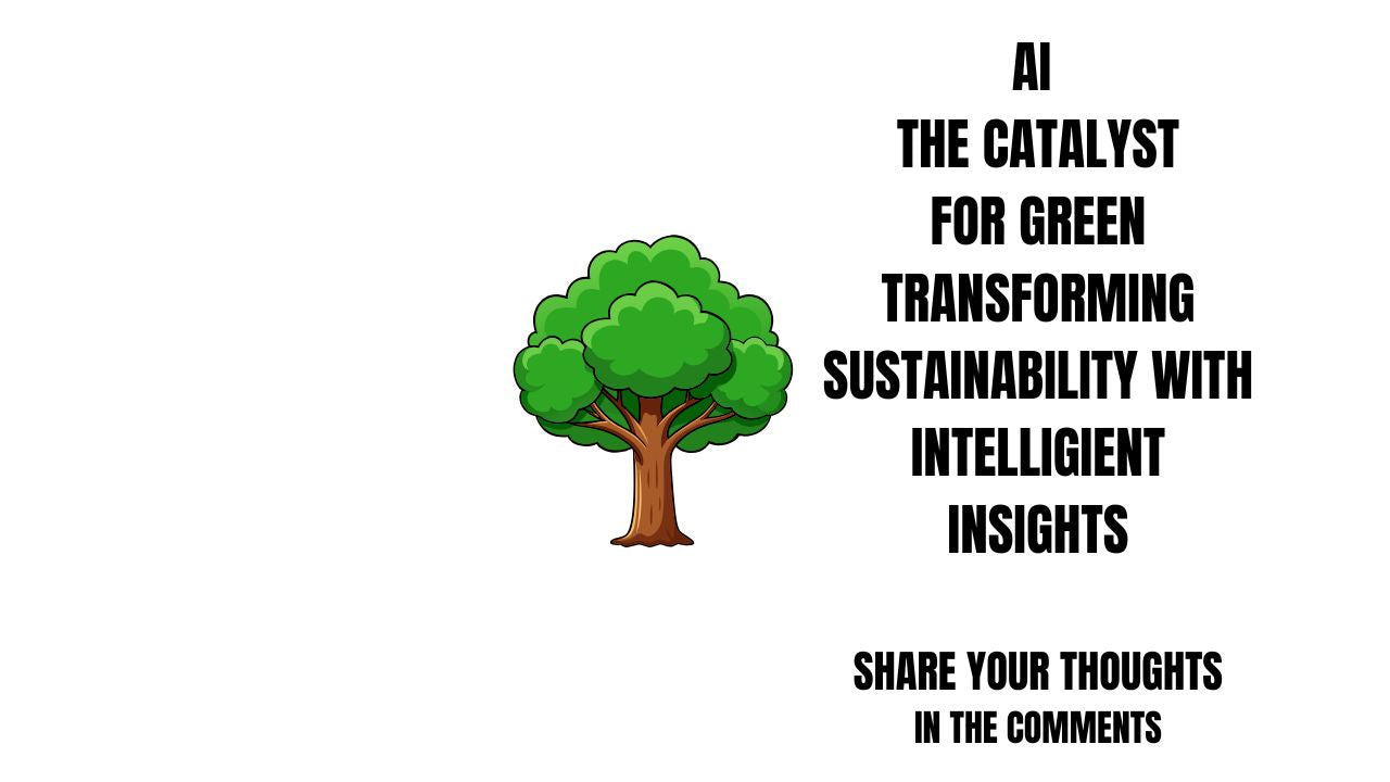 AI The Catalyst for Green Transformation