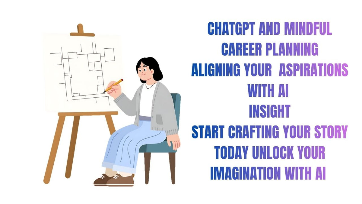 ChatGPT and Mindful Career Planning