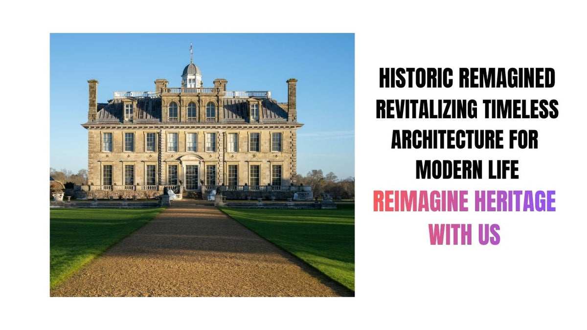 Historic Reimagined