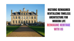 Historic Reimagined