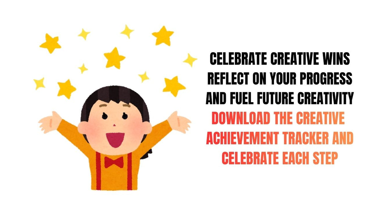 Celebrate Your Creative Wins Every Step of the Way