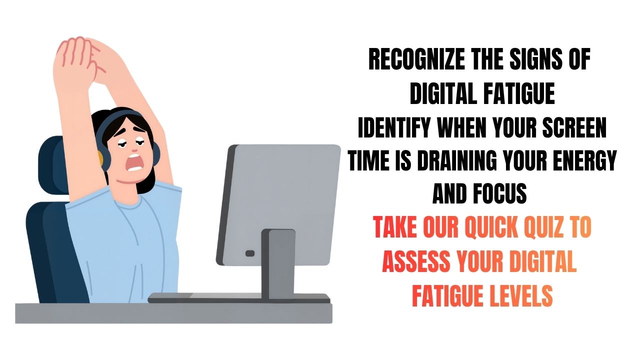 Recognize Digital Fatigue