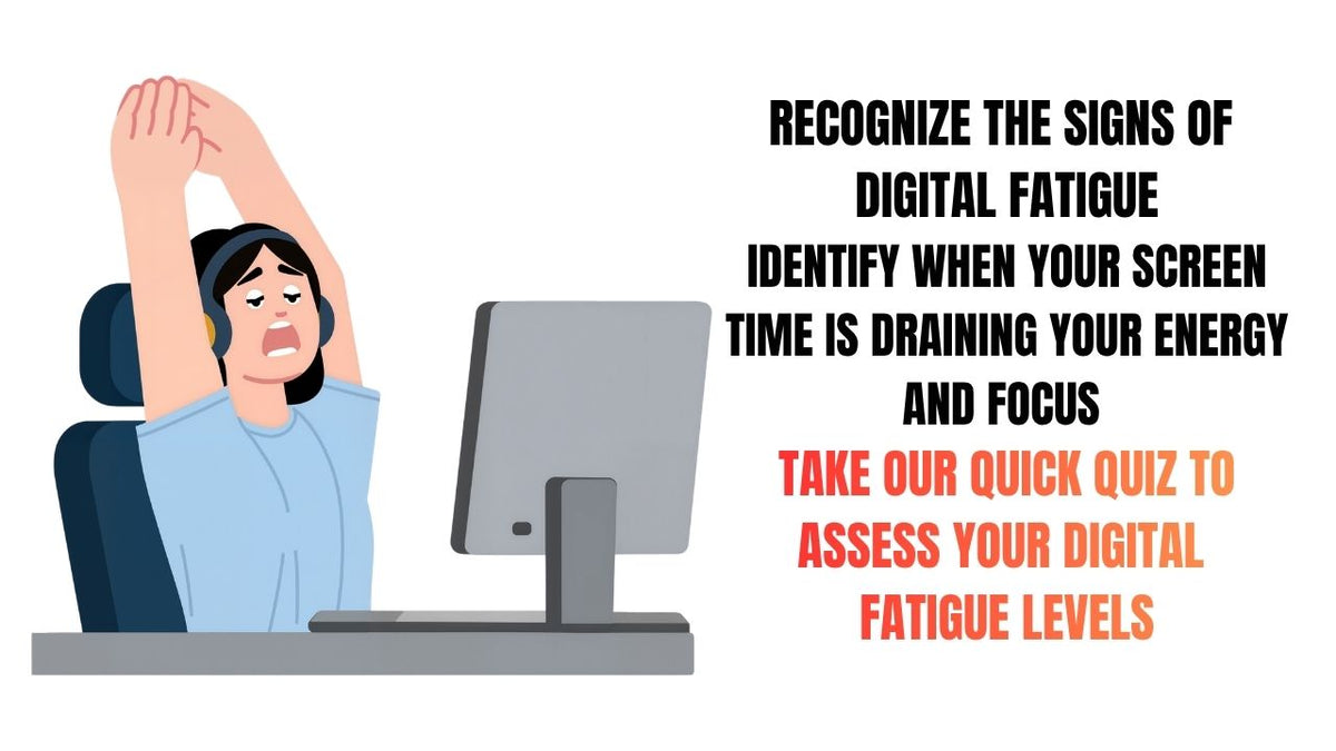 Recognize Digital Fatigue
