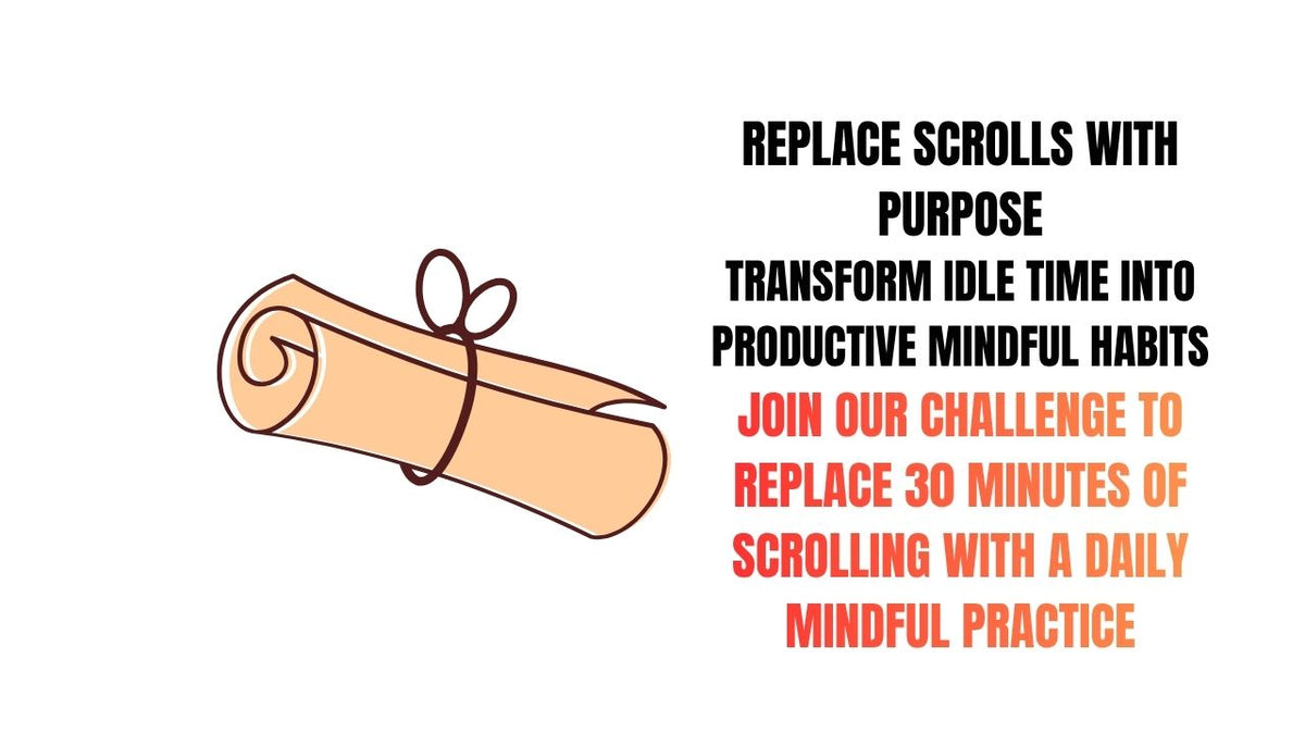 Replace Scrolls with Purpose