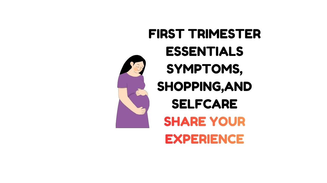 First Trimester Essentials