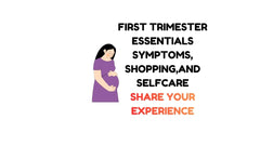 First Trimester Essentials