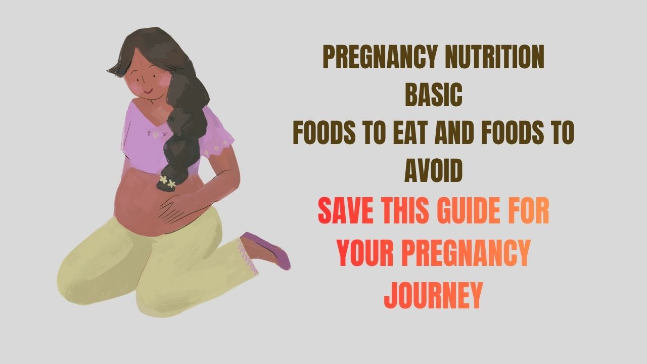 Pregnancy Nutrition Basic Essential Foods to Eat and Avoid