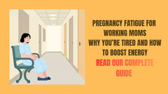Pregnancy Fatigue for Working Moms Energy Tips to Beat Tiredness