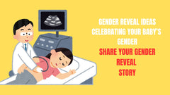 Gender Reveal Ideas Celebrating Your Baby's Gender