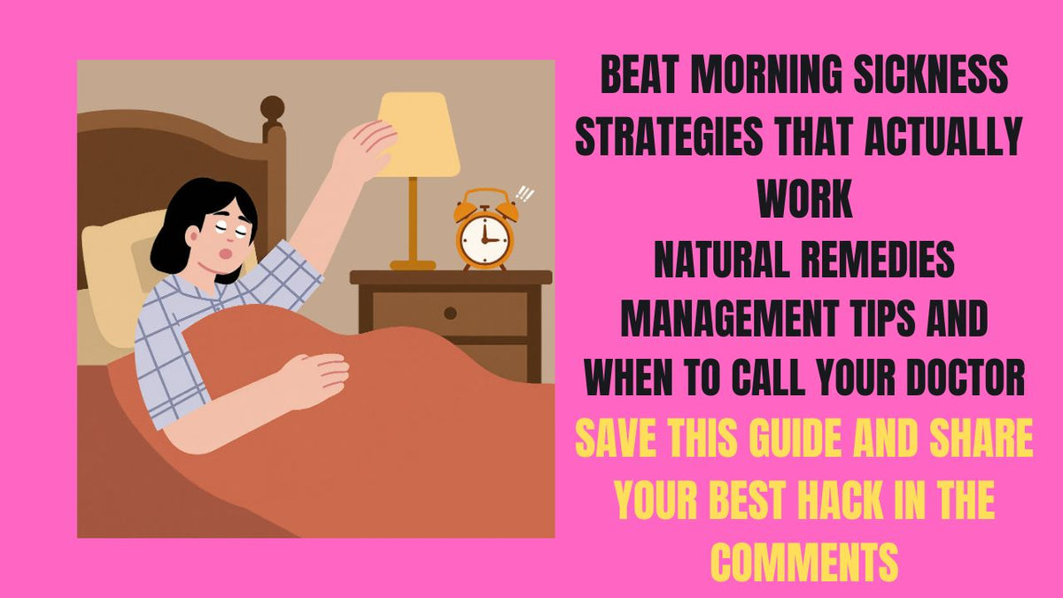 Beat Morning Sickness Strategies That Actually Work
