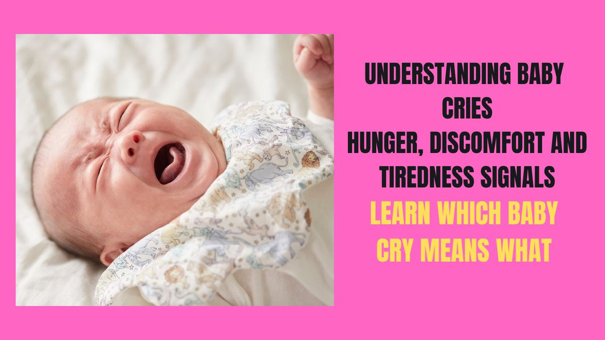 Complete Guide to Understanding Baby Cries: Hunger, Discomfort and Tiredness Signals
